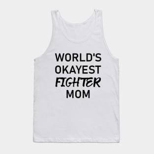 Woman Kickboxer Girl Kickboxer - World's Okayest Fighter Mom Tank Top